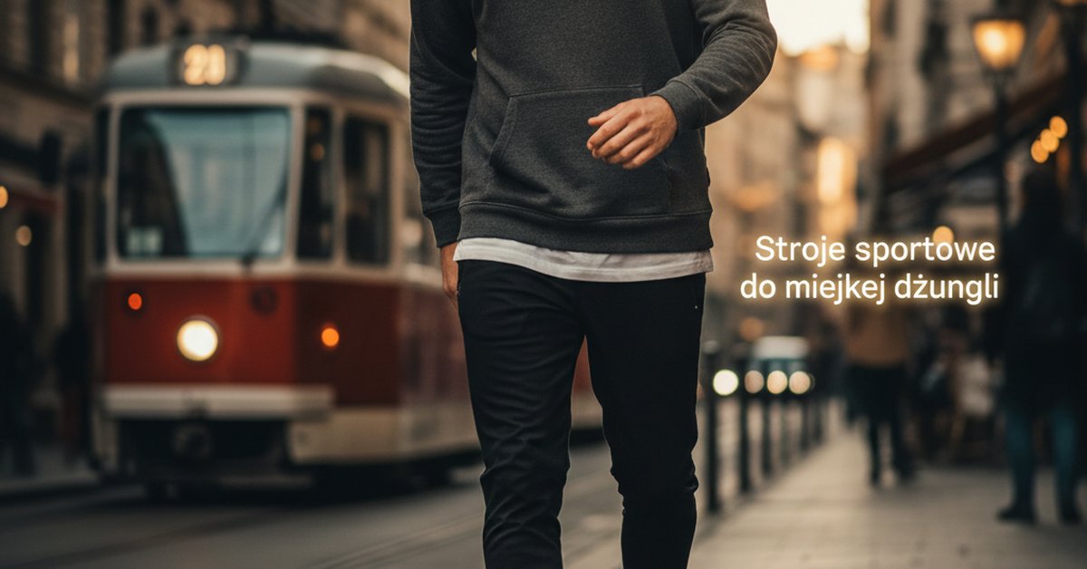 Stroje sportowe do miejskiej dżungli: Twój styl na co dzień